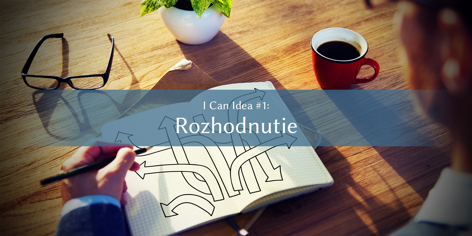 I Can Idea 1 Rozhodnutie I Can Academy